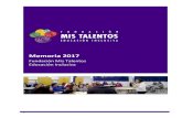 Educación Inclusiva | Fundación Mis Talentos - Memoria 2017 · 2020. 5. 16. · Fundación Mis Talentos Educación Inclusiva ... Isabel Margarita Zúñiga Díaz 12.524.597-8 Presidente