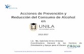 Acciones de Prevención y Reducción del Consumo de Alcoho ......Lic. Ma. Gabriela Orrico Ornelas Coordinadora General de los Centros de Orientación y Apoyo para el Alumno Acciones
