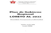 Plan de Gobierno Regional LORETO AL 2022 · 2018. 6. 19. · colectivo, en la laboriosidad, y en la solidaridad, en la que los factores y los diferentes agentes y actores converjan