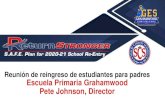 Reunión de reingreso de estudiantes para padres Escuela … · 2021. 2. 24. · Reunión de reingreso de estudiantes para padres Escuela Primaria Grahamwood Pete Johnson, Director.