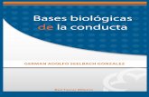 Bases biológicas de la conductaaliat.org.mx/.../salud/Bases_biologicas_de_la_conducta.pdf · 2015. 6. 4. · de la conducta y los relacionará con otras características de la psicología