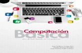 Básica Computación Basica CBU 2009.pdf10 Presentación El presente libro tiene como finalidad principal ser un apoyo para los estudiantes y profesores de la asignatura de Computación