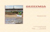 GEOSYMSA General GEOSYMSA.pdf · 2013. 11. 19. · Incluyendo el diseño de ingeniería de: Pilas de Lixiviación Pilas de Sal Depósitos de Relaves, según el tipo de relave a depositar: