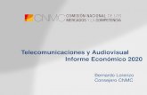 Telecomunicaciones y Audiovisual Informe Económico 2020 Telecomunicaciones y Audiovisual Informe Económico 2020 2 Contenido 1. Principales magnitudes del sector español 2. Telefonía