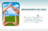 MEJORAMOS EN CASA · 2021. 4. 28. · La Fundación Catalina Hoffmann tiene el objetivo de desarrollar programas, actividades y soluciones destinadas a mejorar la calidad de vida