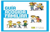 GUÍA ACOGIDA FAMILIAR · 2020. 5. 29. · del Área de Menores. El Centro Lasa en Tudela y la Fundaciò Migrastudium en Barcelona, ambas pertenecientes al Servicio Jesuita Migrante,