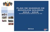 PLAN DE MANEJO DE RESIDUOS SOLIDOS 2014 - 2018 · 1 PLAN DE MANEJO DE RESIDUOS SOLIDOS 2014 INTRODUCCION El Plan Distrital de Gestión Ambiental de los Residuos Sólidos (PDGARS)