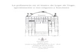 La polimetría en el teatro de Lope de Vegateatral, sobre todo al del teatro clásico, tiene como consecuencia el desinterés hacia las formas artísticas más complejas y elevadas.