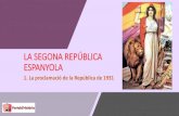 LA SEGONA REPÚBLICA ESPANYOLA · 2018. 12. 29. · la conservadora Lliga Regionalista (25 regidors a ... Les eleions s’havien plantejat om un autènti plebiscit entre Monarquia