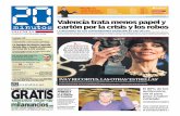 Valencia trata menos papel y cartón por la crisis y los robos...Fundado en 2000. El medio social Lunes 18 FEBRERO DE 2013. AÑO XIII. NÚMERO 2986 VALENCIA El asesor jurídico del