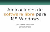 Aplicaciones de software libre para MS Windowse-ghost.deusto.es/docs/2008/cursillos/AplicacionesLibres.pdf · 2017. 3. 3. · – Es un poco lento. – Faltan algunos detalles avanzados.