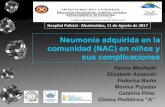 Neumonía adquirida en la comunidad (NAC) en niños y sus ... · – Su elevación se relaciona con etiología bacteriana en la NAC – Elevado valor predictivo y especificidad •
