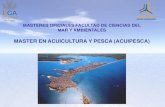 MASTER EN ACUICULTURA Y PESCA (ACUIPESCA)...economía general del estado actual de la pesca y acuicultura, así como de las nuevas tecnologías empleadas en los aspectos más relevantes