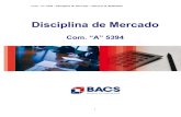 Disciplina de Mercado - BACS · 2016. 11. 15. · disciplina de mercado. En ese orden, a partir de la información a divulgar referida al capital, las exposiciones al riesgo, los