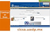 Catálogo en línea - UASLPen línea Cierra tu sesión Catálogo en línea Title Presentación de PowerPoint Author CICSA Created Date 4/19/2013 9:49:21 AM ...