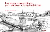Editorial GG - Editorial GG - La perspectiva ¿Crees que dibujar … · 2017. 4. 4. · GG La perspectiva en urban sketching Bruno Mollière GG Bruno Mollière es un urban sketcher