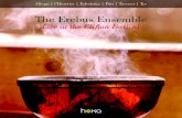 The Erebus Ensemble · 2020. 12. 4. · Estonian, Arvo Pärt. His language suits small vocal ensembles which focus on excellence in tuning and blend; in this sense, Pärt is the perfect