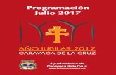 Programación Julio 2017 · 2017. 6. 30. · AÑO JUBILAR 2017 CARAVACA DE LA CRUZ Sábado 1 de julio Del 3 al 8 de julio XVIII CAMPUS “MISTA” FÚTBOL&F.SALA 22’00 h. Explanada