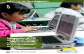 Integración de TIC en el Nivel Primario - Gobierno de la ......integración de TIC en la educación primaria en escuelas estatales de la Ciudad de Buenos Aires. En este sentido, se