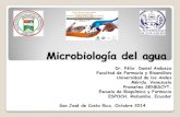 MICROBIOLOGIA DEL AGUA - Costa Rica/_XVI... · 2014. 10. 10. · Calidad del agua El agua es un alimento esencial para los seres vivos La calidad del agua puede fácilmente alterarse