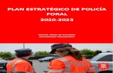 PLAN ESTRATÉGICO DE POLICÍA FORAL 2020-2023 · 2020. 11. 6. · Navarra y un Plan de Acción para la implementación. En este sentido, el nuevo Plan Estratégico de Policía Foral