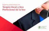 Experto universitario en Terapia Vocal y Uso Profesional de la Voz … · Experto universitario en Terapia Vocal y Uso Profesional de la Voz le garantiza, además de la formación