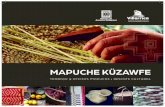 MAPUCHE KÜZAWFE€¦ · y Telar mapuche -Gürekan küzaw-. Se incluyen brevemente el curtido del cuero y la gastronomía mapuche. Una segunda parte recoge expresiones tradicionales