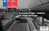 Encuesta Origen - Destino de Viajes Santiago · 2020. 2. 21. · 8.5.- Comparación de partición modal en día laboral 2001 -2012 9.- Análisis por modo: bicicleta, auto, taxi colectivo,