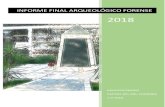 INFORME FINAL ARQUEOLÓGICO FORENSE - Todos · 2021. 4. 26. · 1-6-2018 . INFORME FINAL ARQUEOLÓGICO FORENSE. Intervención arqueológica forense-localización, excavación y exhumación
