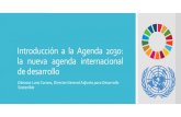 Introducción a la Agenda 2030: la nueva agenda internacional de … · 2018. 8. 17. · la nueva agenda internacional de desarrollo Dámaso Luna Corona, Director General Adjunto