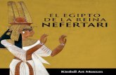 EL EGIPTO DE LA REINA NEFERTARI - Kimbell Art Museum · 2020. 12. 21. · del palacio real de mujeres. En 1155 a. C., Ramsés III estaba descansando en el palacio real de las mujeres