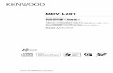 MDV-L201 - 株式会社JVCケンウッドmanual2.jvckenwood.com/edition/2014/MDV-L201_Full_manual.pdfリアビューカメラのガイド線を調整する.....98 CMOS-310を接続している場合.....98