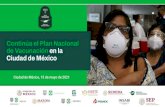 Ciudad de México de Vacunación en la Continúa el Plan Nacional · 2021. 5. 15. · Si cuentas con tu Cartilla Nacional de Salud, llévala. Regístrate en mivacuna.salud.gob.mx