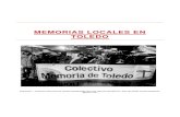 Memorias Locales en Toledo · 2020. 3. 26. · Memorias Locales en Toledo 7 dicen las personas entrevistadas sobre estos hitos. Seguidamente hablaremos sobre algunas expresiones culturales