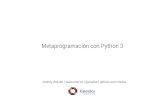 Metaprogramación con Python 3 - PyCon España 2013 · 2020. 10. 5. · Clase simple, con comprobación de tipos en el constructor: Structura usando signaturas genericas y properties: