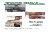 Aceros Delcar Ltda...2014/05/13  · de trabajo para restaurantes, lavabos quirúrgicos para hospitales y clínicas, biombos para rayos x, fogones industriales de alta capacidad; y