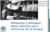 Wikipedia y Wikidata: datos abiertos para industrias de la lengua · 2018. 1. 17. · português do Brasila pyccKV1ÿ1a cpncK',t / srpski svenska Türkçe yKpaÏHcsKa: a Wikidata