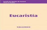 TALLERES EUCARISTIA 2017 - Bienvenidos...EQUIPO “FACULTAD TEOLÓGICA TOULOUSE”, La Eucaristía en la Biblia: Cuadernos bíblicos 37, Verbo Divino, Estella 2006. ESPEJA, J., Para