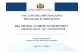 7mo. CONGRESO INTERNACIONAL BOLIVIA GAS ENERGÍA 2014 GAS …