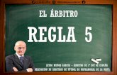 EL ÁRBITRO REGLA 5 - arbitro10.com