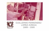 GUILLERMO FERNÁNDEZ LÓPEZ ZÚÑIGA 1909 – 2005