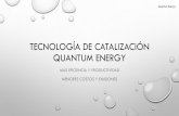 TECNOLOGÍA DE CATALIZACIÓN QUANTUM ENERGY