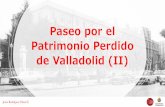 Paseo por el patrimonio perdido de Valladolid (I)