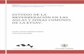 ESTUDIO DE LA REVERBERACIÓN EN LAS AULAS Y ZONAS …