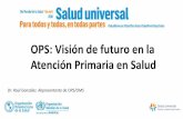 OPS: Visión de futuro en la Atención Primaria en Salud
