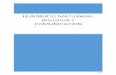 HUMBERTO MATURANA: BIOLOGIA Y COMUNICACION
