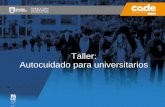 Taller: Autocuidado para universitarios - CADE | Centro de ...