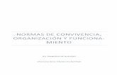NORMAS DE CONVIVENCIA, ORGANIZACIÓN Y FUNCIONA- MIENTO