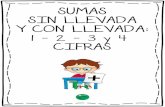 SUMAS SIN LLEVADA Y CON LLEVADA: 1 - 2 - 3 y 4 CIFRAS