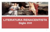 LITERATURA RENACENTISTA Siglo XVI Unidades 5-6